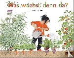 Muller, Gerda - Was wächst denn da?