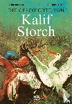 Hauff, Wilhelm - Die Geschichte von Kalif Storch