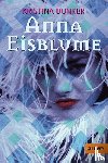 Dunker, Kristina - Anna Eisblume