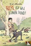 Kordon, Klaus - Hilfe, ich will keinen Hund!