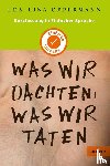 Oppermann, Lea-Lina - Kurzfassung in Einfacher Sprache. Was wir dachten, was wir taten