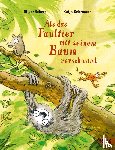 Scherz, Oliver, Gehrmann, Katja - Als das Faultier mit seinem Baum verschwand