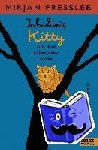 Pressler, Mirjam - Ich bin's, Kitty. Aus dem Leben einer Katze