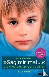 Delfos, Martine F. - »Sag mir mal ...« Gesprächsführung mit Kindern (4 - 12 Jahre)