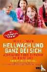 Jensen, Helle, Gøtzsche, Katinka, Weppenaar Pedersen, Charlotte, Sælebakke, Anne - Hellwach und ganz bei sich