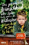 Graf, Danielle, Seide, Katja - Das gewünschteste Wunschkind aller Zeiten treibt mich in den Wahnsinn