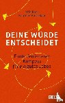 Baer, Udo, Frick-Baer, Gabriele - Deine Würde entscheidet