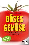 Gundry, Steven R. - Böses Gemüse