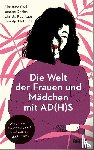 Carl, Christine, Ditrich, Ismene, Koentges, Christa, Matthies, Swantje - Die Welt der Frauen und Mädchen mit AD(H)S