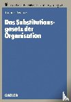 Theodor Weimer - Das Substitutionsgesetz Der Organisation