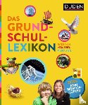  - Das Grundschullexikon: Entdecken - Verstehen - Mitmachen