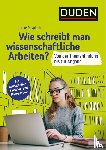 Pospiech, Ulrike - Wie schreibt man wissenschaftliche Arbeiten?