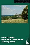  - Das Orlatal und das Plothener Teichgebiet