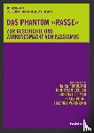 - Das Phantom »Rasse«