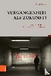 Wagner, Helen - Vergangenheit als Zukunft?