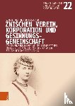Ruoffner-Unterrainer, Simone - Zwischen Verein, Korporation und Gesinnungsgemeinschaft