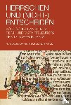  - Herrschen und (Nicht-)Entscheiden