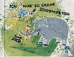 Krüss, James - Ich wär so gerne Zoodirektor