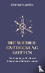 Meyer, Stephen - Die Wiederentdeckung Gottes