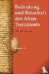 Hilbrands, Walter - Bedeutung und Botschaft des Alten Testaments (Edition C/AT)