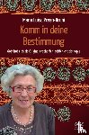 Prean-Bruni, Maria Luise - Komm in deine Bestimmung