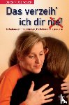 Weingardt, Beate M. - Das verzeih' ich Dir (nie)!