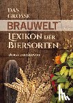 Dornbusch, Horst - Das große BRAUWELT Lexikon der Biersorten