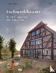 Kottjé, Johannes - Fachwerkhäuser - Stilvoll renovieren und umbauen