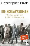 Clark, Christopher - Die Schlafwandler