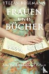 Bollmann, Stefan - Frauen und Bücher