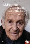  - »Mich hat Auschwitz nie verlassen«