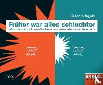 Mingels, Guido - Früher war alles schlechter