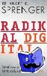 Sprenger, Reinhard K. - Radikal digital - Weil der Mensch den Unterschied macht - 111 Führungsrezepte