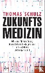 Schulz, Thomas - Zukunftsmedizin