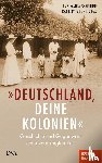  - "Deutschland, deine Kolonien"