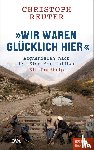 Reuter, Christoph - "Wir waren glücklich hier"
