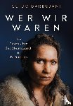 Barbujani, Guido - Wer wir waren
