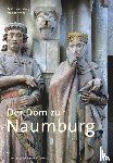 Ludwig, Matthias, Kunde, Holger - Der Dom zu Naumburg