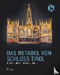  - Das Retabel von Schloss Tirol