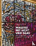 Heller, Cornelia, Poschl, Doreen, Ullrich, Sabine, Brulls, Holger - Malerei mit Licht und Glas