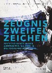 Hinz, Anne-Kathrin - Zeugnis. Zweifel. Zeichen