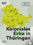  - Koloniales Erbe in Thuringen