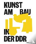  - Kunst Am Bau in Der DDR