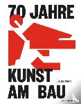  - 70 Jahre Kunst Am Bau in Deutschland