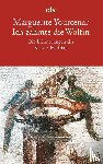 Yourcenar, Marguerite - Ich zähmte die Wölfin