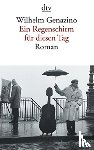 Genazino, Wilhelm - Ein Regenschirm fur diesen Tag