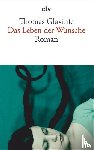Glavinic, Thomas - Das Leben der Wünsche