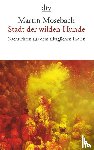 Mosebach, Martin - Stadt der wilden Hunde