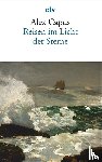 Capus, Alex - Reisen im Licht der Sterne