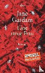 Gardam, Jane - Eine treue Frau